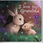 NEW book, I Love my Grandma, 2021, board book